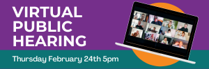 virtual public hearing announcement-Thursday February 24th 5p.m.