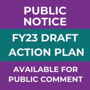 public notice FY23 draft action plan available for public comment